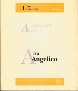 [ANGELICO] ANGELICO, "L'art en texte" - Giulio Carlo Argan