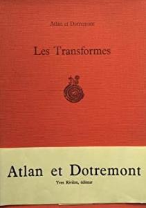[ATLAN] LES TRANSFORMES - Atlan et Dotremont. Préface de Pierre Alechinsky