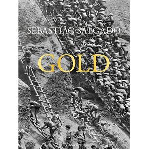 [SALGADO] GOLD - Photographies Sebastião Salgado. Texte Alan Riding