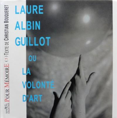 [ALBIN-GUILLOT] LAURE ALBIN GUILLOT ou la volonté d'art, " Pour mémoire " (n°5) - Christian Bouqueret. Catalogue d'exposition (Evreux, 1996)