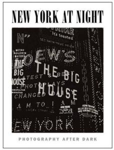 NEW YORK AT NIGHT. Photography after Dark - Norma Stevens et Yolanda Cuomo 