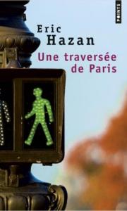 [HAZAN] UNE TRAVERSE DE PARIS, " Points " - Eric Hazan