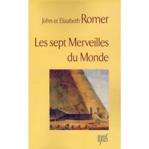 LES SEPT MERVEILLES DU MONDE - John et Elizabeth Romer