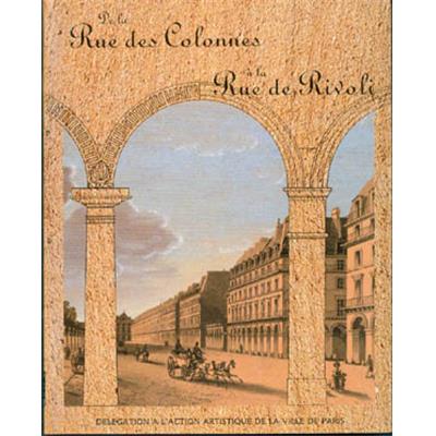 [IIème arr.] DE LA RUE DES COLONNES À LA RUE DE RIVOLI - Werner Szambien. Catalogue d'exposition