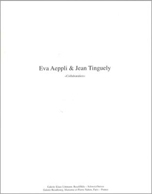 [AEPPLI] [TINGUELY] COLLABORATION - Eva Aeppli et Jean Tinguely. Catalogue d'exposition (Galerie Klaus Littmann et Galerie Beaubourg, 1991)