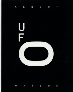 [WATSON] UFO - Photographies Albert Watson. Texte de Gail Buckland