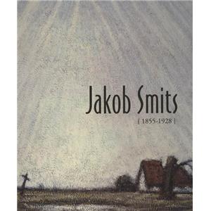 [SMITS] JAKOB SMITS {1855-1928} - Catalogue d'exposition dirigé par Constantin Ekonomidès (Bruxelles, 2005) 
