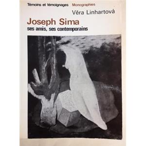 [SIMA] JOSEPH SIMA, ses amis, ses contemporains, "Témoins et témoignages - Monographies" - Vera Linhartova