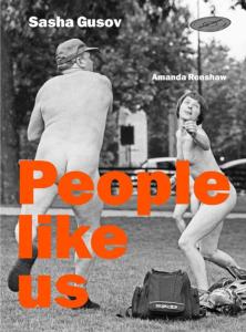 [GUSOV] PEOPLE LIKE US - Photographies de Sasha Gusov. Texte de Amanda Renshaw