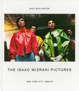 THE ISAAC MIZRAHI PICTURES - Photographies de Nick Waplington