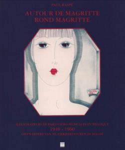 [MAGRITTE] AUTOUR DE MAGRITTE. Illustrateurs de partitions musicales en Belgique 1910-1960 - Paul Rasp. Catalogue d'exposition (Muse provincial Flicien Rops, Namur, 2004)