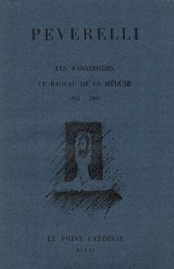 [PEVERELLI] LES PARADISIERS/Le Radeau de la Méduse, 1962 - 1963 - Cesare Peverelli. Présentés par Patrick Waldberg. Catalogue d'exposition (Le Point Cardinal, 1963)