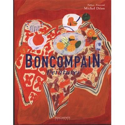 [BONCOMPAIN] BONCOMPAIN PEINTURES - Collectif. Préface de Michel Déon
