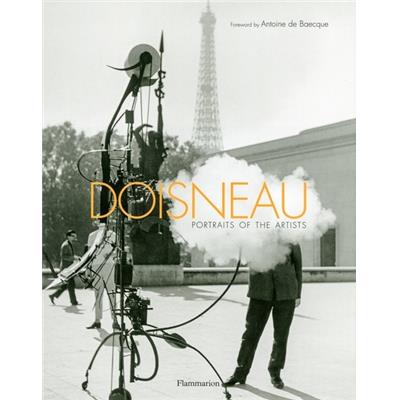 [DOISNEAU] PORTRAITS OF THE ARTISTS - Robert Doisneau et Antoine de Baecque