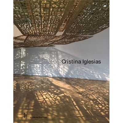 [IGLESIAS] CRISTINA IGLESIAS - Catalogue d'exposition (Musée de Grenoble, 2016)