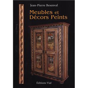 [Décoration - Peinture décorative] MEUBLES ET DÉCORS PEINTS - Jean-Pierre Besenval