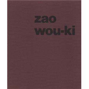 [ZAO] ZAO WOU-KI. Paintings 1980-1985 - Textes de François Jacob. Catalogue d'exposition Pierre Matisse Gallery (1986)