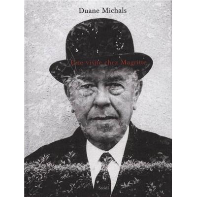 [MICHALS] UNE VISITE CHEZ MAGRITTE - Photographies de Duane Michals