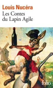 [NUCÉRA] LES CONTES DU LAPIN AGILE, " Folio " - Louis Nucéra