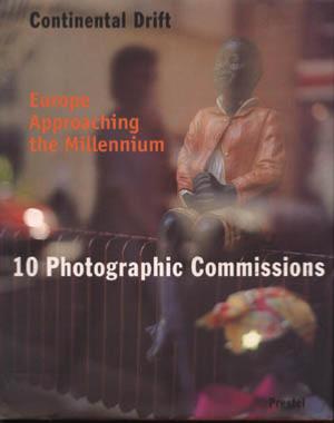 CONTINENTAL DRIFT. 10 photographic commissions. Europe approaching the Millenium - Catalogue d'exposition (Yorkshire, 1998)