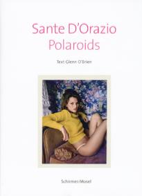 [D'ORAZIO] POLAROIDS - Sante D’Orazio. Texte de Glenn O'Brien