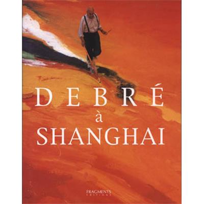 [DEBRÉ] DEBRÉ À SHANGAI, "Episode" - Jean Ristat