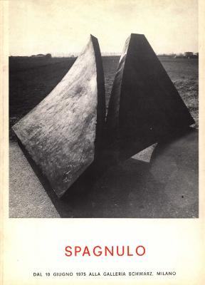 SPAGNULO - Tommaso Trini. Catalogue d'exposition (Galleria Schwarz, 1975)