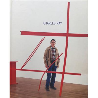 [RAY] CHARLES RAY - Catalogue d'exposition (New York, Los Angeles, Chicago, 1998-99)