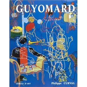 [GUYOMARD] GÉRARD GUYOMARD. Une encyclopédie hédoniste du leurre - Philippe Curval. catalogue d'exposition (La Seyne-sur-Mer, 1999) 