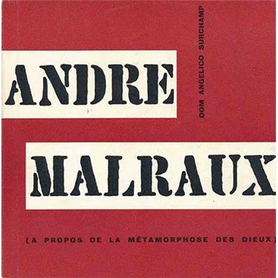 [MALRAUX] ANDRÉ MALRAUX (A propos de "La Métamorphose des Dieux"), coll. " Microcarnets " - Dom Angelico Surchamp 