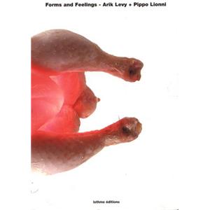 [Designer] FORMS and FEELINGS - Arik Levy et Pippo Lionni