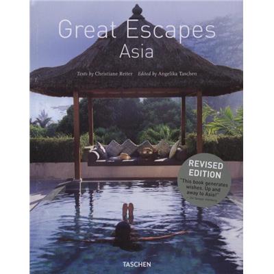 [Décoration - Hôtel] GREAT ESCAPES ASIA (nouvelle édition) - Christiane Reiter