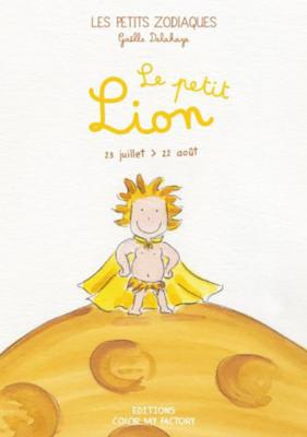 LE SIGNE DU MOIS :  Le Petit Lion, 23 juillet > 22 août