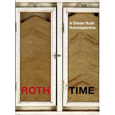 [ROTH] ROTH TIME. A Dieter Roth retrospective - Dirk Dobke and Bernadette Walter (MoMA, New York, 2004)