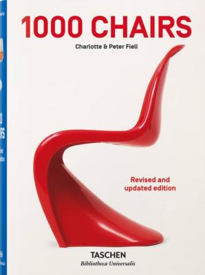 1000 CHAIRS IN THE 20TH CENTURY, " Bibliotheca Universalis " - Charlotte et Peter Fiell (nouvelle éd. 2020)