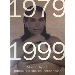MOUNA AYOUB. Parcours d'une Collectionneuse 1979-1999 - Catalogue d'exposition (Marseille, 1999)