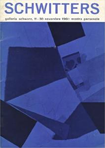 SCHWITTERS - Guido Ballo. Catalogue d'exposition (Galleria Schwarz, 1961)