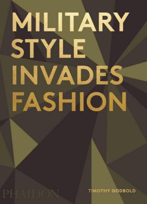 MILITARY STYLE INVADES FASHION - Timothy Godbold