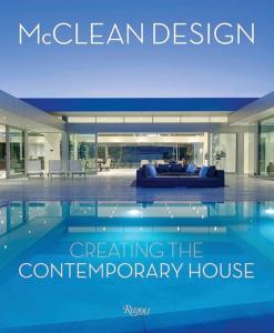 McCLEAN DESIGN. Creating the Contemporary House  - Philip Jodidio et Paul McClean