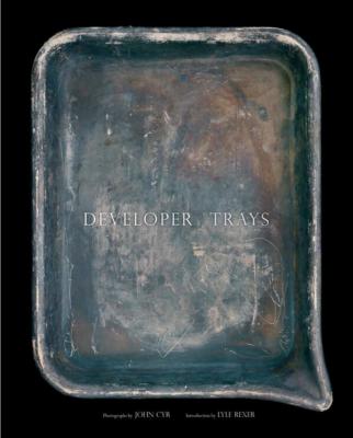 [CYR] DEVELOPER TRAYS - Photographies de John Cyr