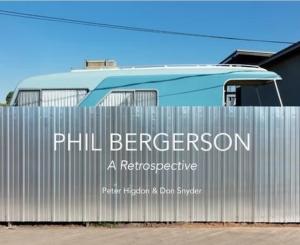 PHIL BERGERSON. A Retrospective - Robert Burley, Peter Higdon et Don Snyder