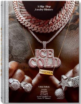 ICE COLD. A Hip-Hop Jewelry History - Vikki Tobak