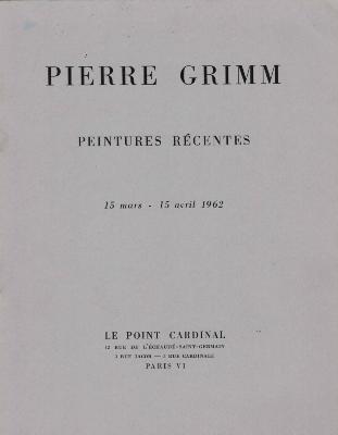 [GRIMM] PIERRE GRIMM. Peintures récentes - Texte de Waldemar George. Catalogue d'exposition (Le Point Cardinal, 1962) 
