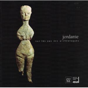 [Asie - Jordanie] JORDANIE. Sur les pas des archéologues - Catalogue d'exposition (Institut du monde arabe, 1997)