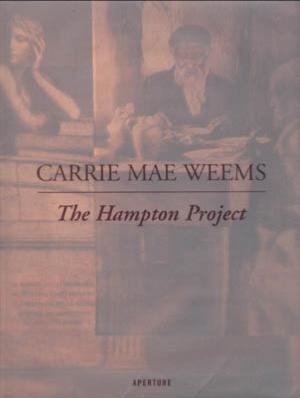 [WEEMS] CARRIE MAE WEEMS. The Hampton Project - Vivian Patterson. Catalogue d'une exposition itinérante (mars 2000 à décembre 2002)