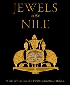 JEWELS OF THE NILE. Ancient Egyptian Treasures from the Worcester Art Museum - Dirigé par Sue D'Auria. Catalogue d'exposition du Worcester Art Museum (2020)