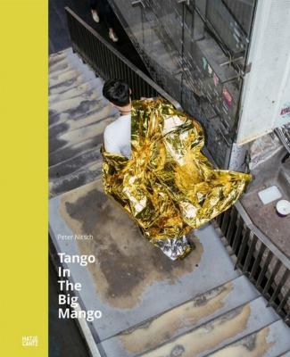 [NITSCH] TANGO IN THE BIG MANGO - Photographies de Peter Nitsch