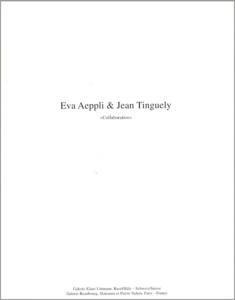 [AEPPLI] [TINGUELY] COLLABORATION - Eva Aeppli et Jean Tinguely. Catalogue d'exposition (Galerie Klaus Littmann et Galerie Beaubourg, 1991)