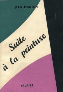 SUITE A LA PEINTURE - Jean Mouton. Couverture Hermine Chastenet