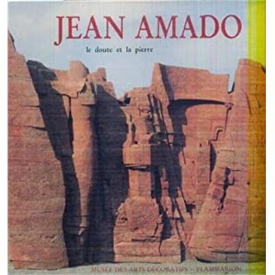 [AMADO] JEAN AMADO. Le doute et la pierre - Catalogue d'exposition (Musée des Arts Décoratifs, 1985)